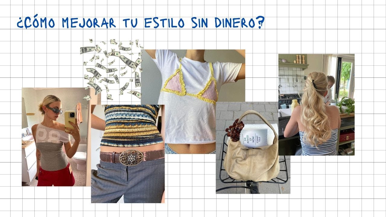 ¿Cómo mejorar tu estilo sin gastar dinero? Guía de estilo