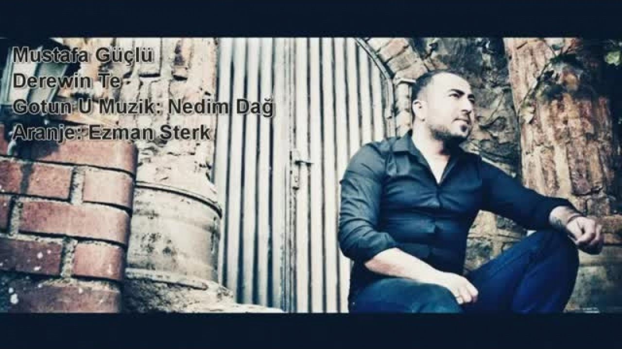 Mustafa Güçlü - Derewe Te