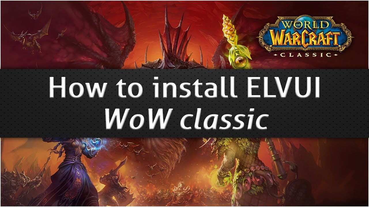 How to install ELvUI - WoW classic