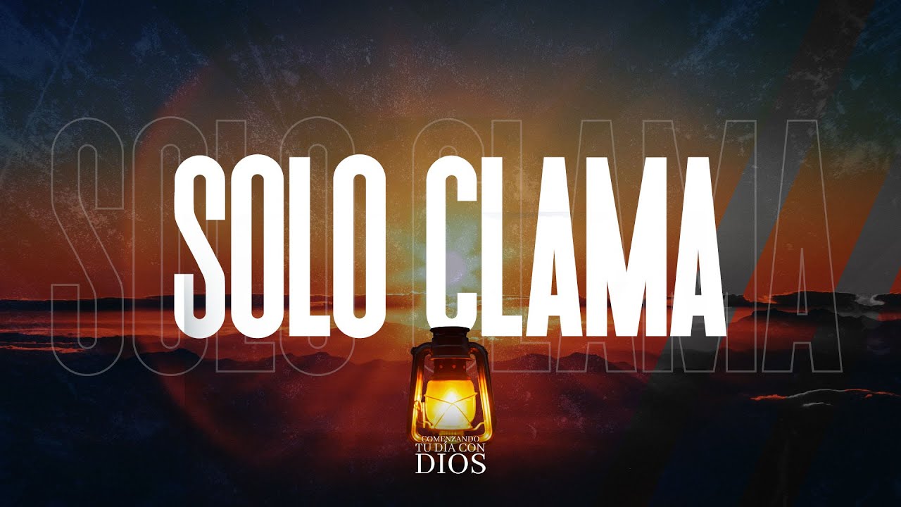 Comenzando tu dia con Dios | Solo clama a Dios | Pastor Juan Carlos Harrigan