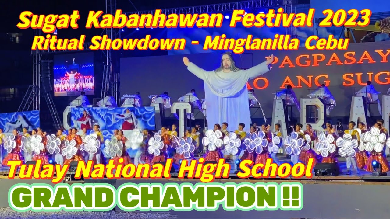 Sugat Kabanhawan Festival 2023 TULAY NATIONAL HIGH SCHOOL CHAMPION WINNER RITUAL Minglanilla Cebu