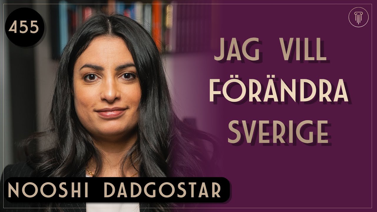 Jag vill förändra Sverige, Nooshi Dadgostar | Framgångspodden | 455