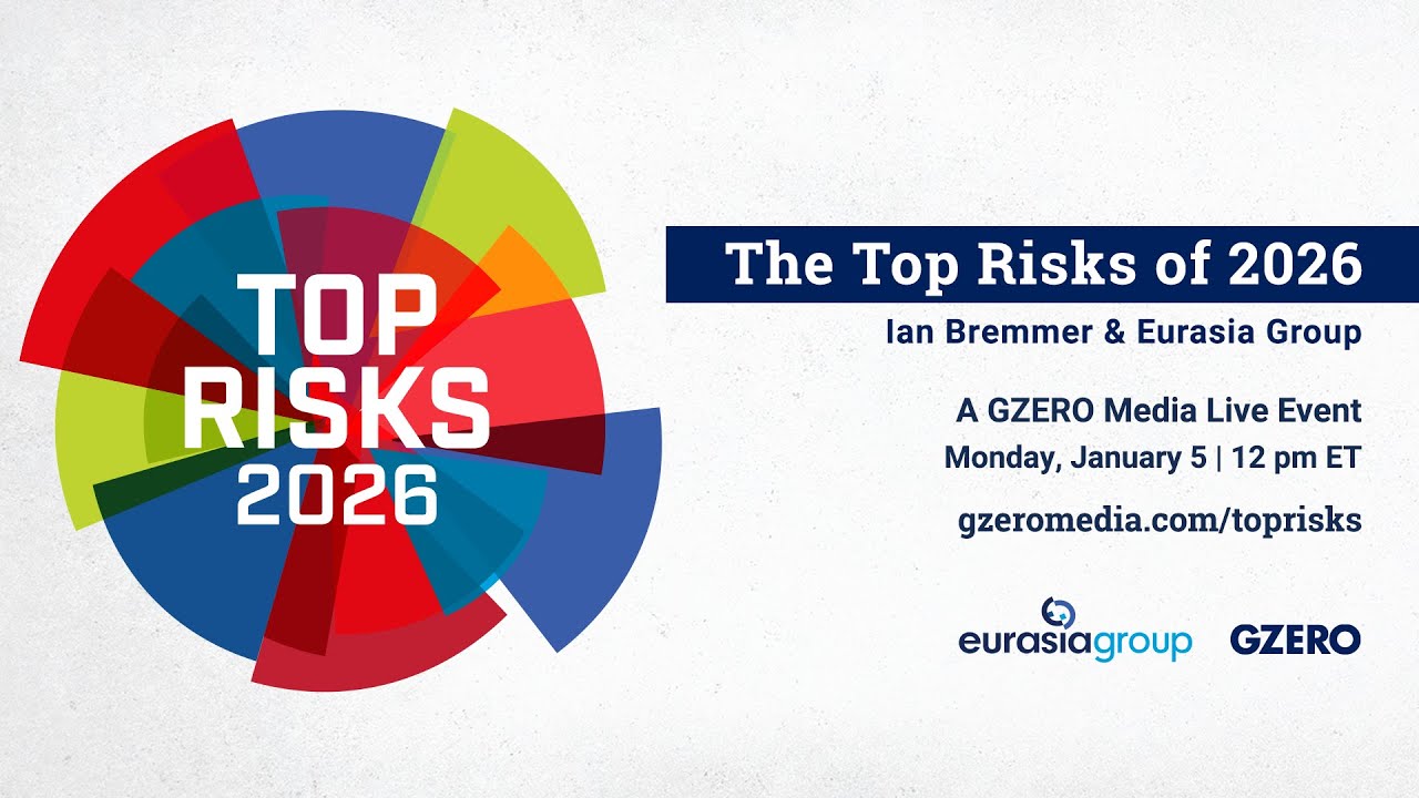 The Top Risks of 2026 with Ian Bremmer & Eurasia Group | GZERO Media Live