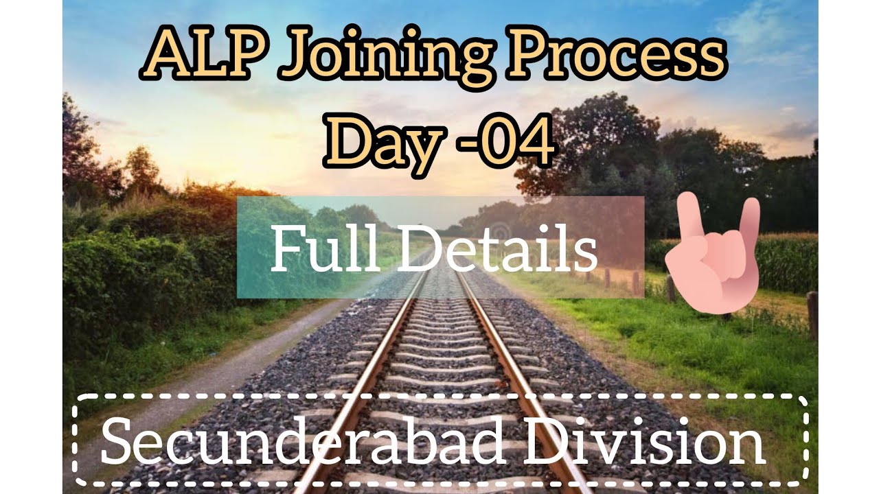 ALP Joining Process Day -04 🙂 || Secunderabad Division 