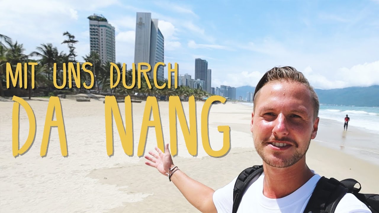 Da Nang und wie in Vietnam der Gedanke zur Weltreise reifte • 
