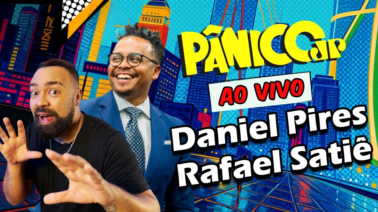 DANIEL PIRES E RAFAEL SATI&Ecirc; | P&Acirc;NICO - 30/10/2025