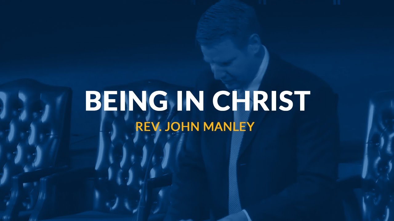 GBSC Chapel || Being in Christ (Rev. John Manley)