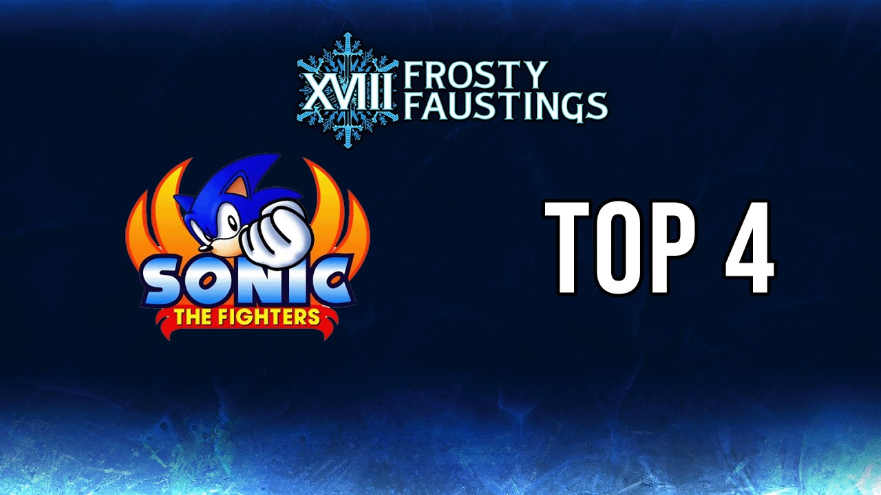 Frosty Faustings XVIII 2026: Vortex Gallery - Sonic the Fighters - Top 4