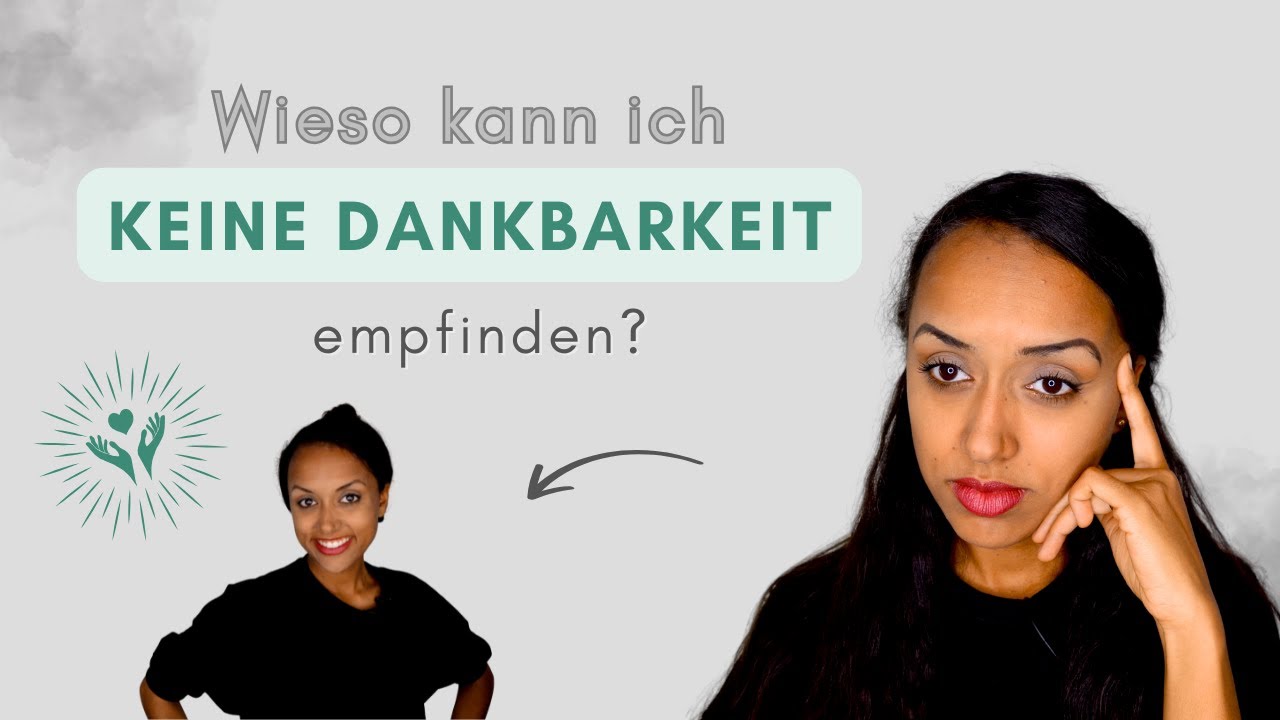 Dankbarkeit und Ängste - Wie kann ich Dankbarkeit empfinden, wenn ich unter Ängsten leide?