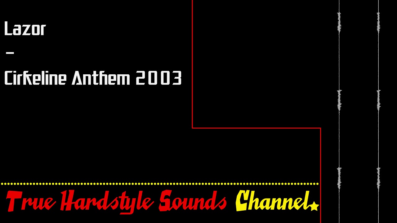 Lazor - Cirkeline Anthem 2003