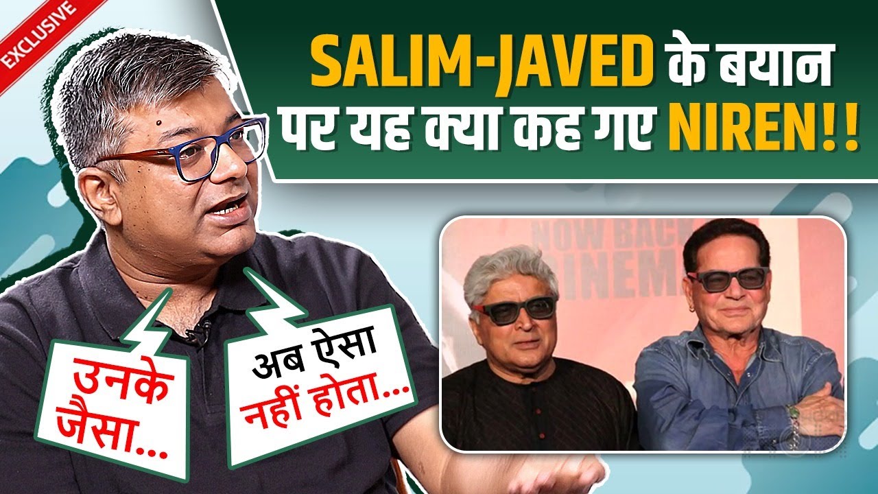 Niren Bhatt Reacts To Salim-Javed's Comment On Writer's Credit, Says 