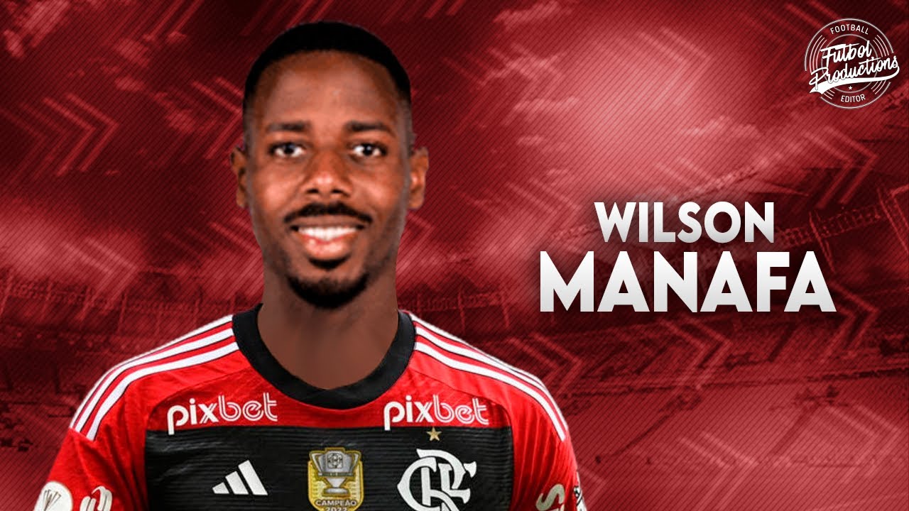 Wilson Manafá ► Bem vindo ao Flamengo ? ● 2023 | HD