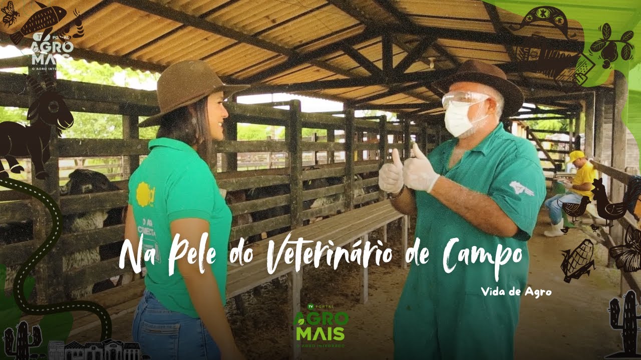 Na Pele do Veterinário de Campo - 012 VIDA DE AGRO 1