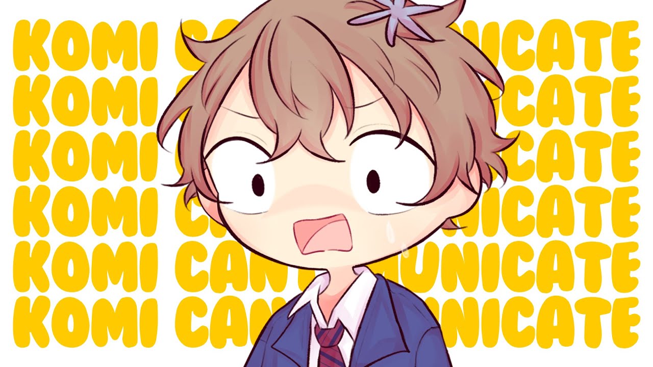 Komi Can't Communicate (OP) - 