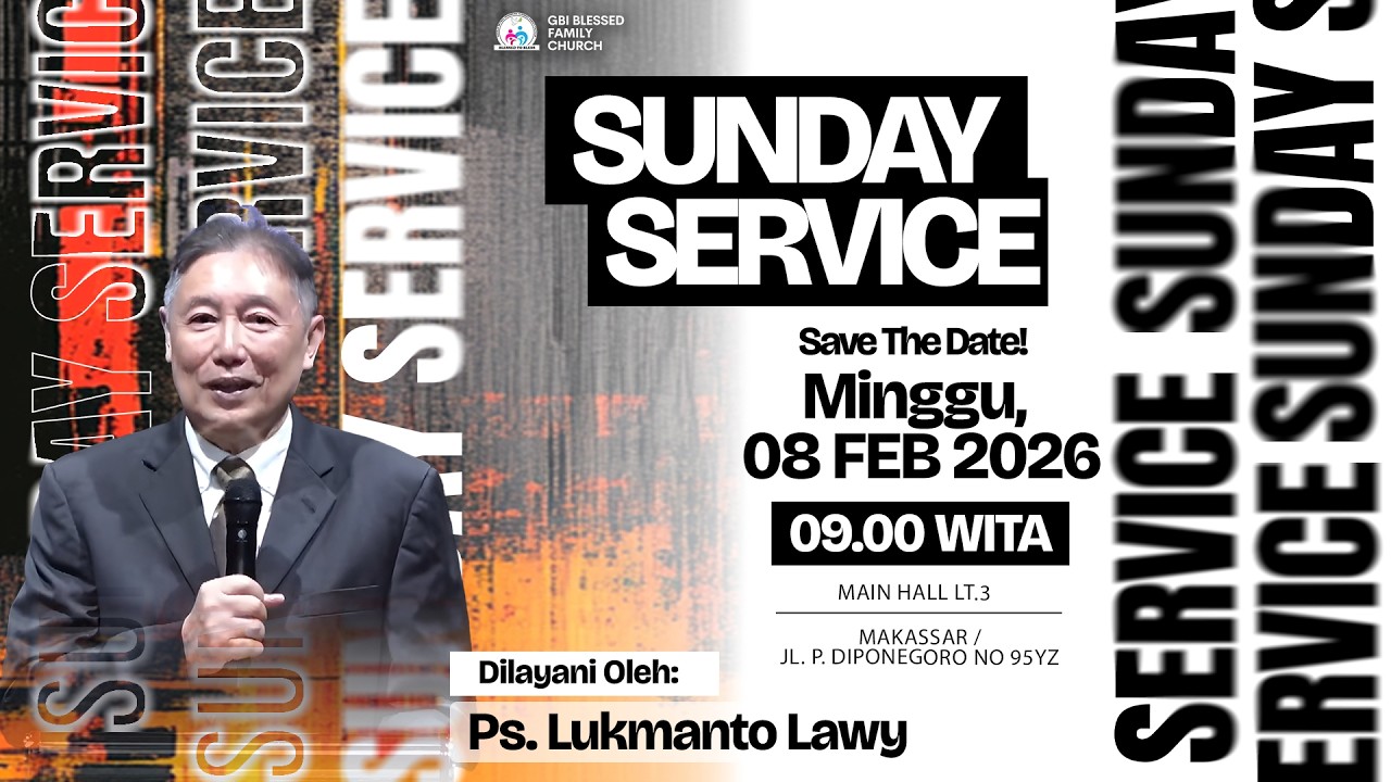 Sunday Service | Ps. Lukmanto Lawy | 08 Februari 2026 | 09.00 WITA