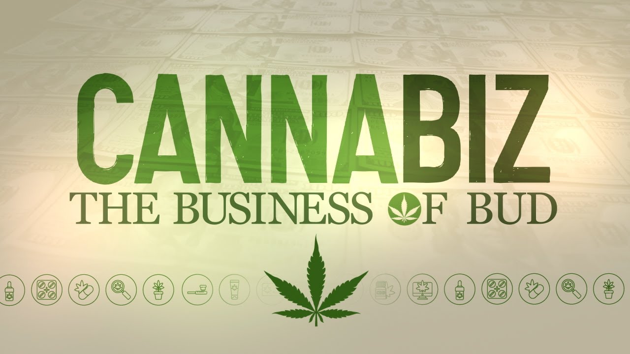 Cannabiz:  The business of bud