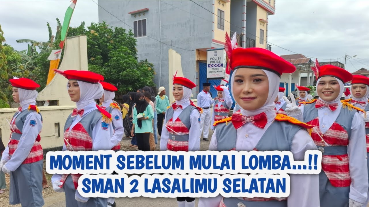 Suasana Persiapan Tampil | Gerak Jalan Indah Tingkat Kec. Lasalimu Selatan | SMAN 2 Lasalimu Selatan
