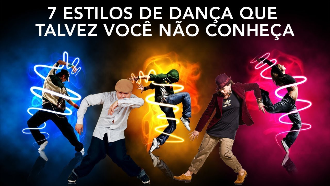 7 ESTILOS DE DAN&Ccedil;A QUE TALVEZ VOC&Ecirc; N&Atilde;O CONHE&Ccedil;A