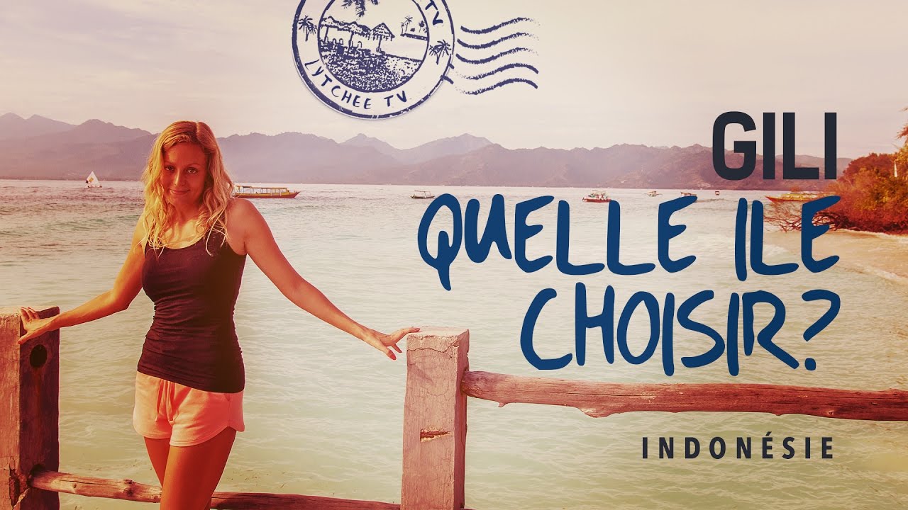 🌴 îles Gili 🌴 Quelle île choisir? ☼ Indonésie [comparaison d'îles]