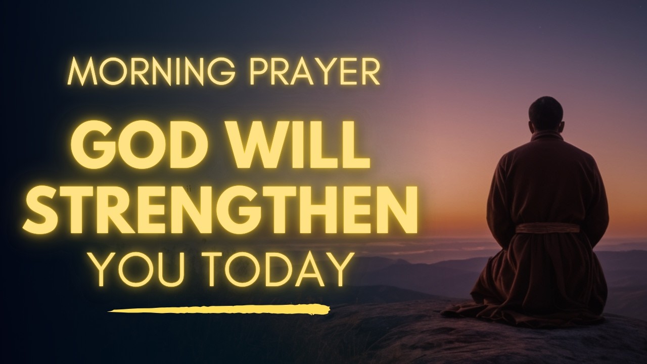 Lord, Strengthen Me Today | Powerful Morning Motivation
