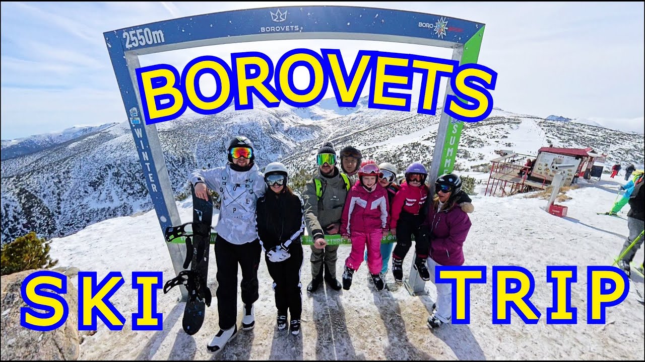 ⛷️ BOROVETS 🏂 First Family Ski Snowboard holiday! BULGARIA  🏔