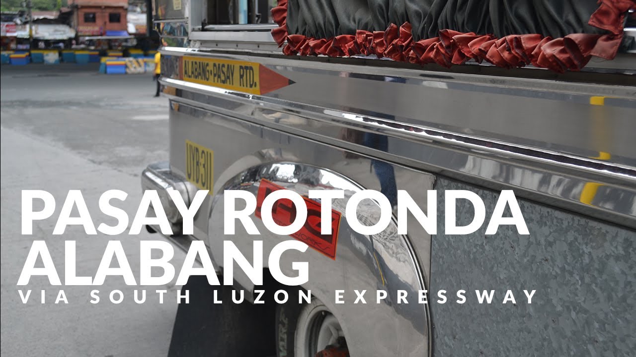 PASAY ROTONDA ALABANG VIA SOUTH LUZON EXPRESSWAY JEEPNEY ROUTE