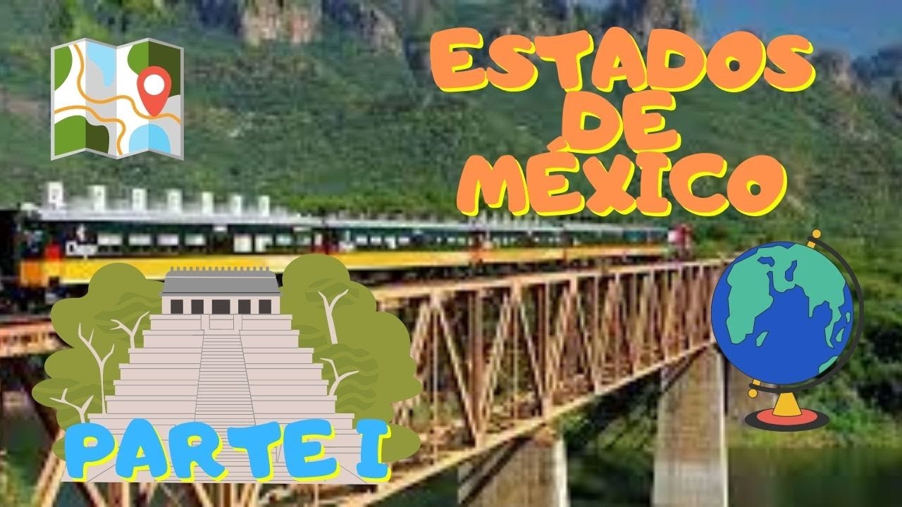 Los 32 estados de México (para niños) PARTE 1