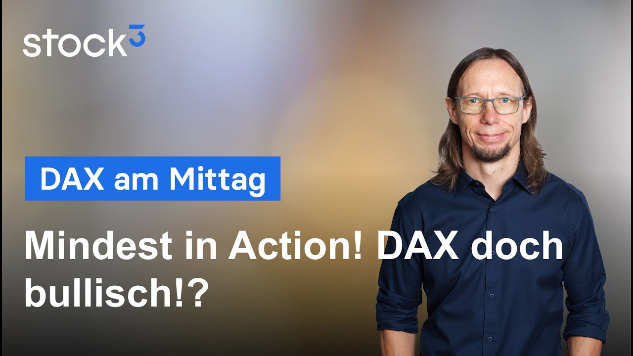 DAX am Mittag - Professionelles Mindset in Action! DAX doch bullisch?