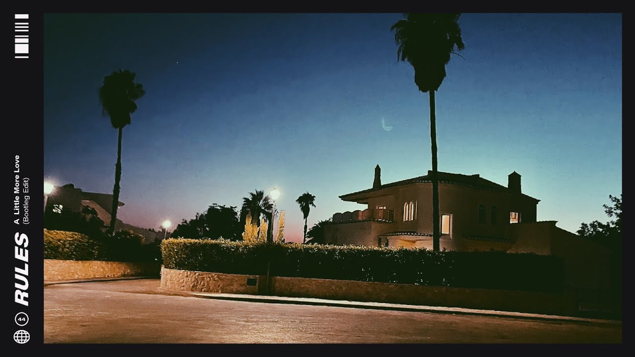 Rules - A Little More Love (Bootleg Edit)