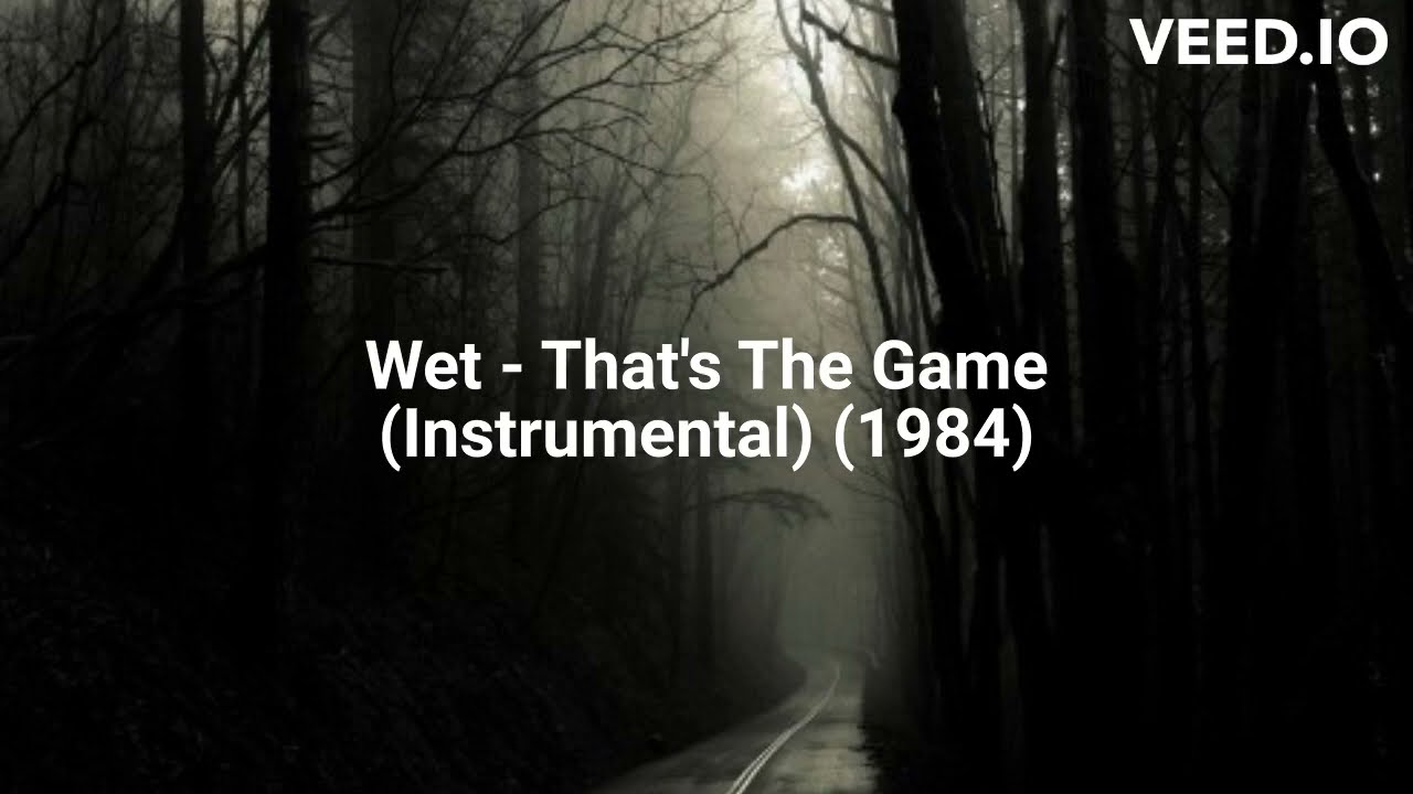 Wet - That's The Game (Instrumental) (1984)