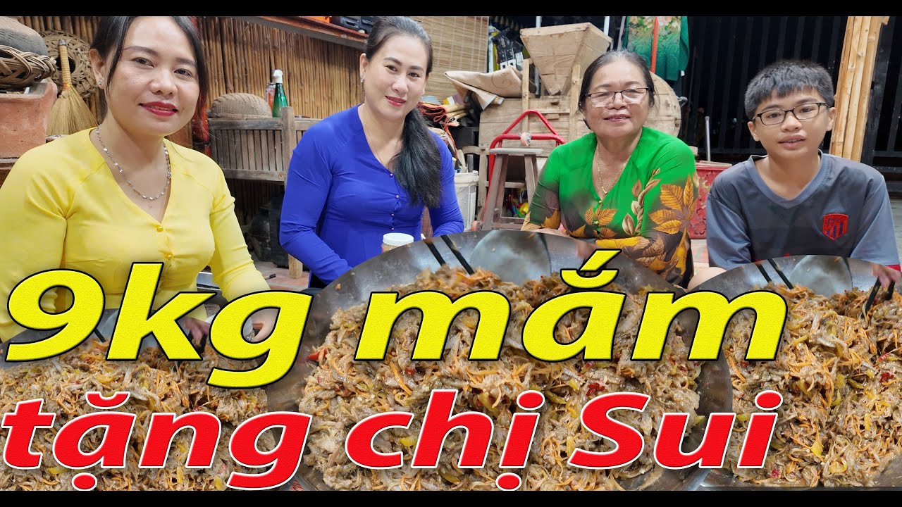 Làm 3 loại mắm đi thăm chị Sui