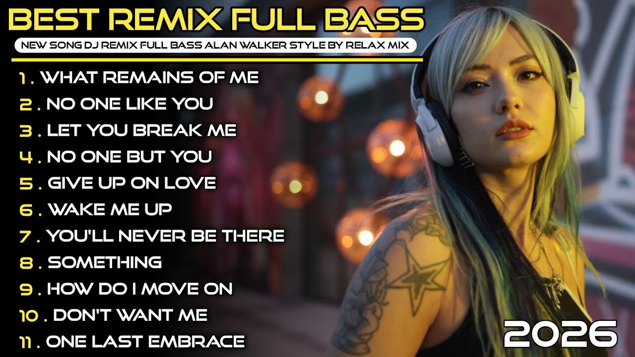 Dj Remix Full Bass | Full Album Style Alan Walker | Playlist 2026 #EDM #Chill #RemixSong #DjRemix