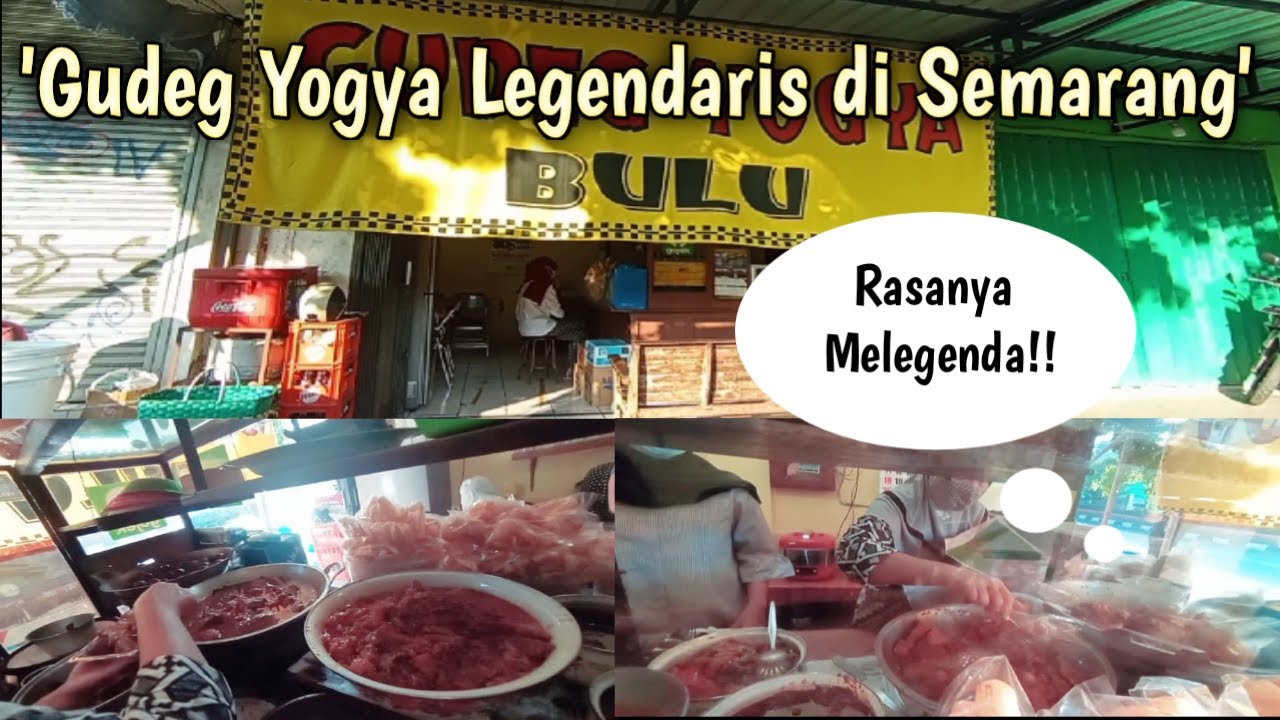 Kuliner Gudeg Yogya Bulu Semarang|| Rasanya melegenda bikin nagih..wajib coba!