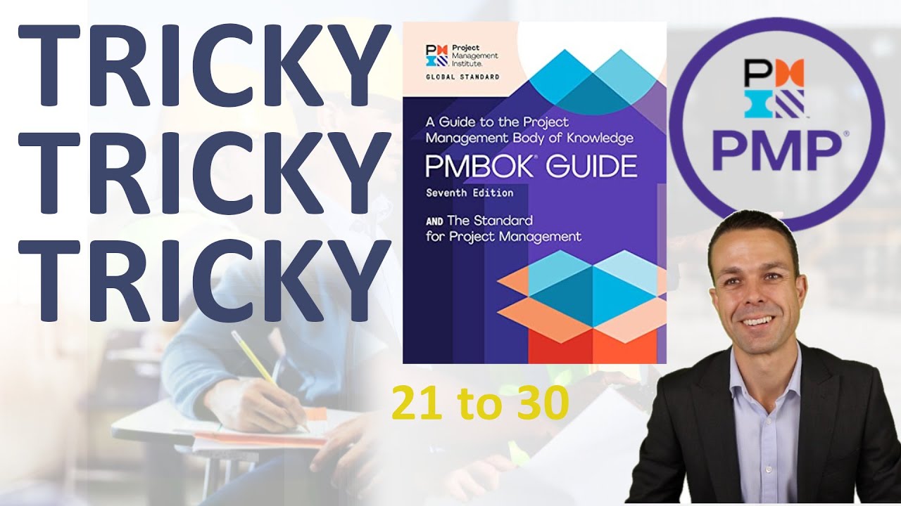 Lots of Tricky PMP Questions (Direct from PMBOK 7th Edition) - Qs 21 to 30