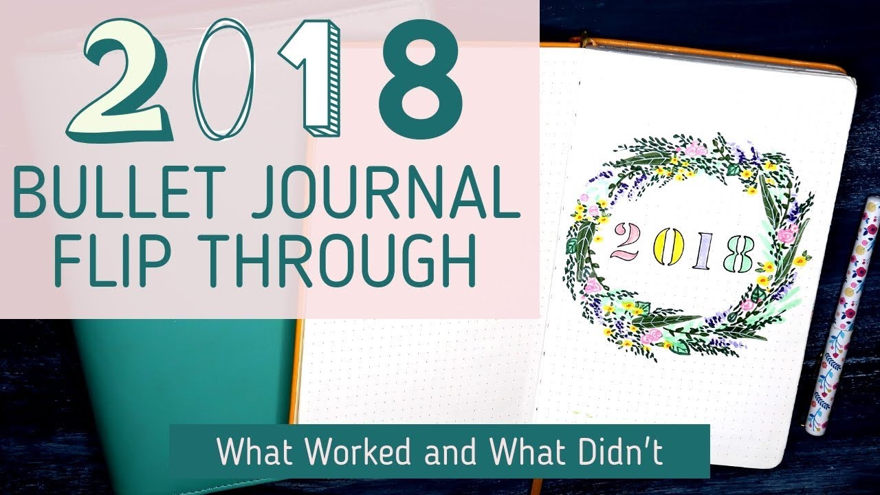 2018 Bullet Journal Flip Through | A YEAR IN MY JOURNAL