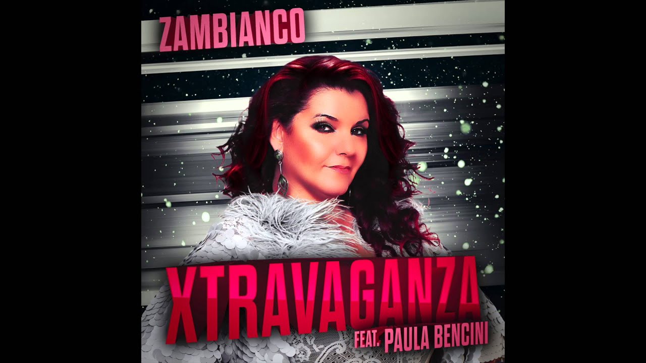 Zambianco Feat. Paula Bencini - Xtravaganza (Original)