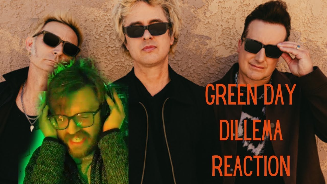 GREEN DAY - DILEMMA REACTION