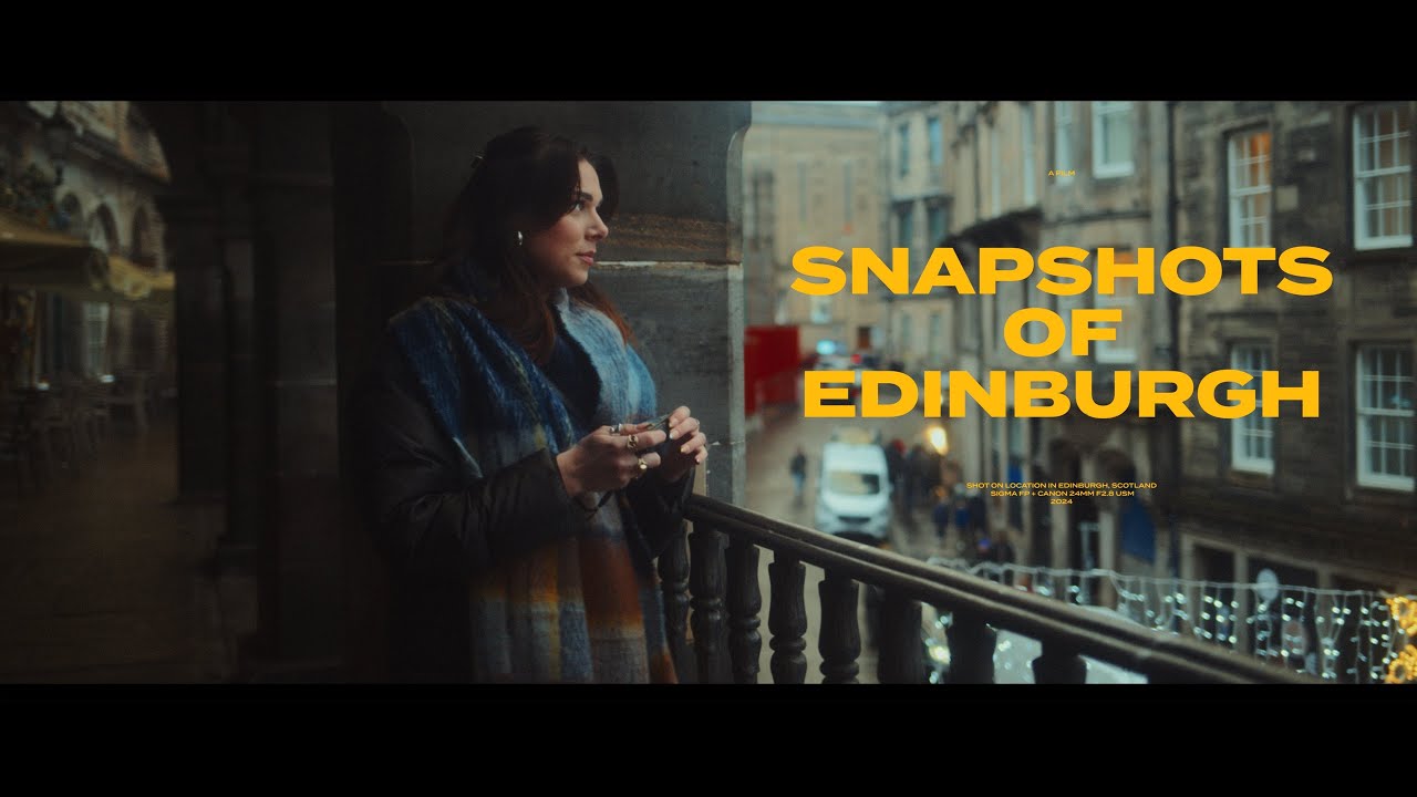 Snapshots of Edinburgh // Sigma fp