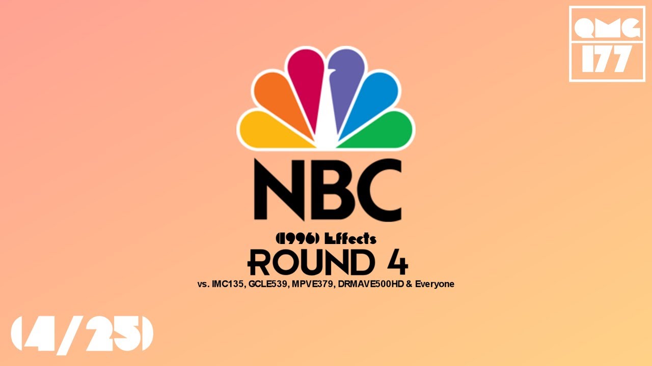 NBC (1996) Effects Round 4 vs. IMC135, GCLE539, MPVE379, DRMAVE500HD & Everyone (4/25)