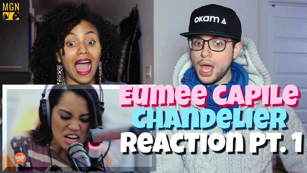 Eumee Capile - Chandelier Reaction Pt.1