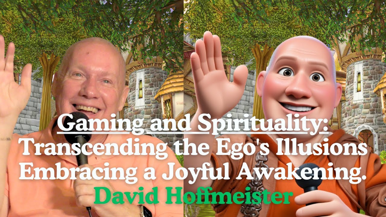 Gaming and Spirituality: Transcending the Ego's Illusions and Embracing a Joyful Awakening