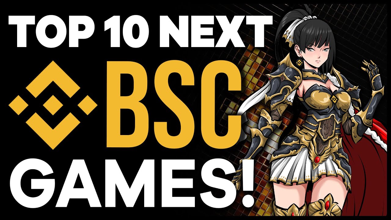 Top 10 Next Games on Binance Smart Chain (BSC)