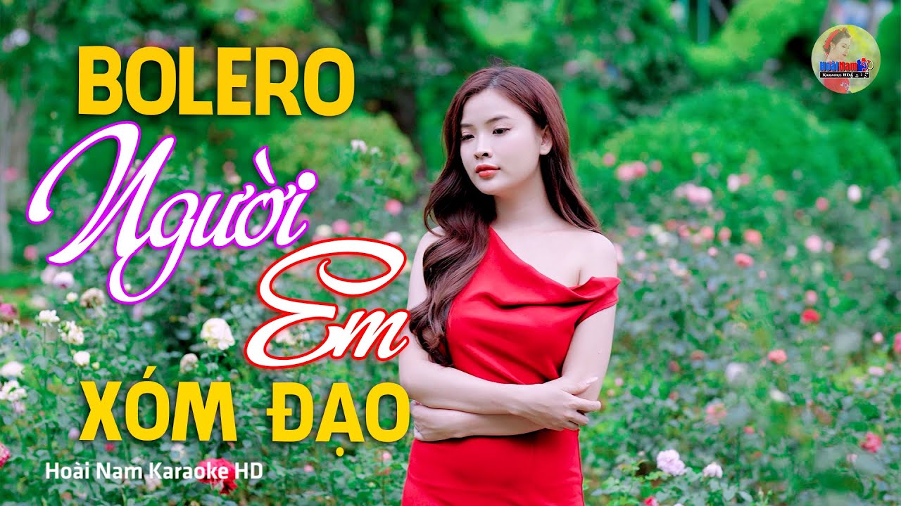 Người Em Xóm Đạo, Ngày xưa tôi có người yêu rất đẹp ở xóm đạo, Bolero Mới Nhất Nghe Cực Thấm