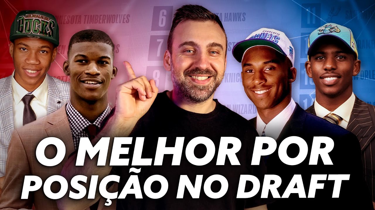 O melhor jogador da NBA por POSIÇÃO NO DRAFT!