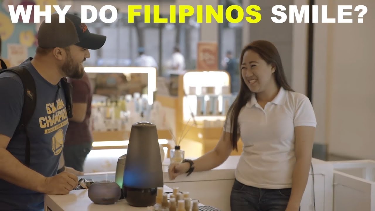 WHY DO FILIPINOS SMILE?