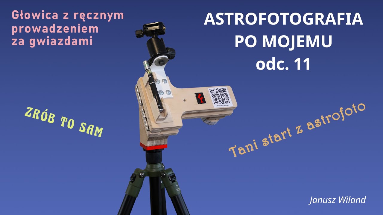 Astrofotografia po mojemu  odc. 11