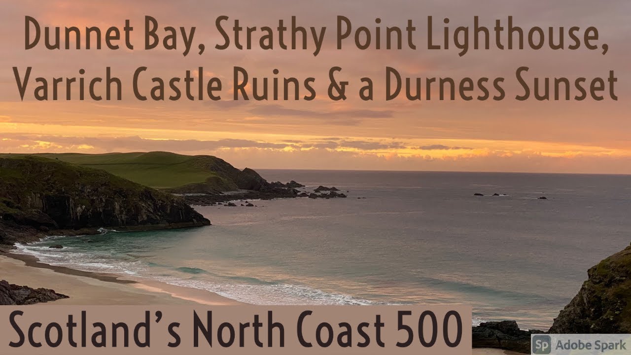 Scotland's NC500 - Dunnet Bay, Varrich Castle, Durness Sunset