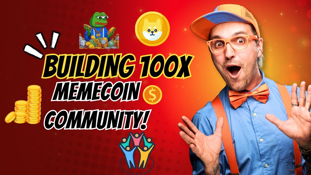 Building a 100x Memecoin Community! 🤝 (The Blueprint for Viral Growth)