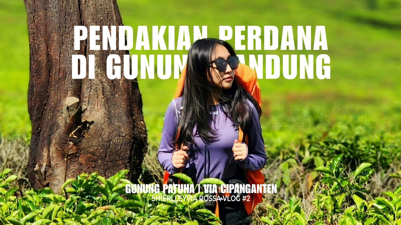 GUNUNG PATUHA VIA CIPANGANTEN | Pendakian Perdana Di Gunung Bandung | Atap Tertinggi Kedua #SRVlog02