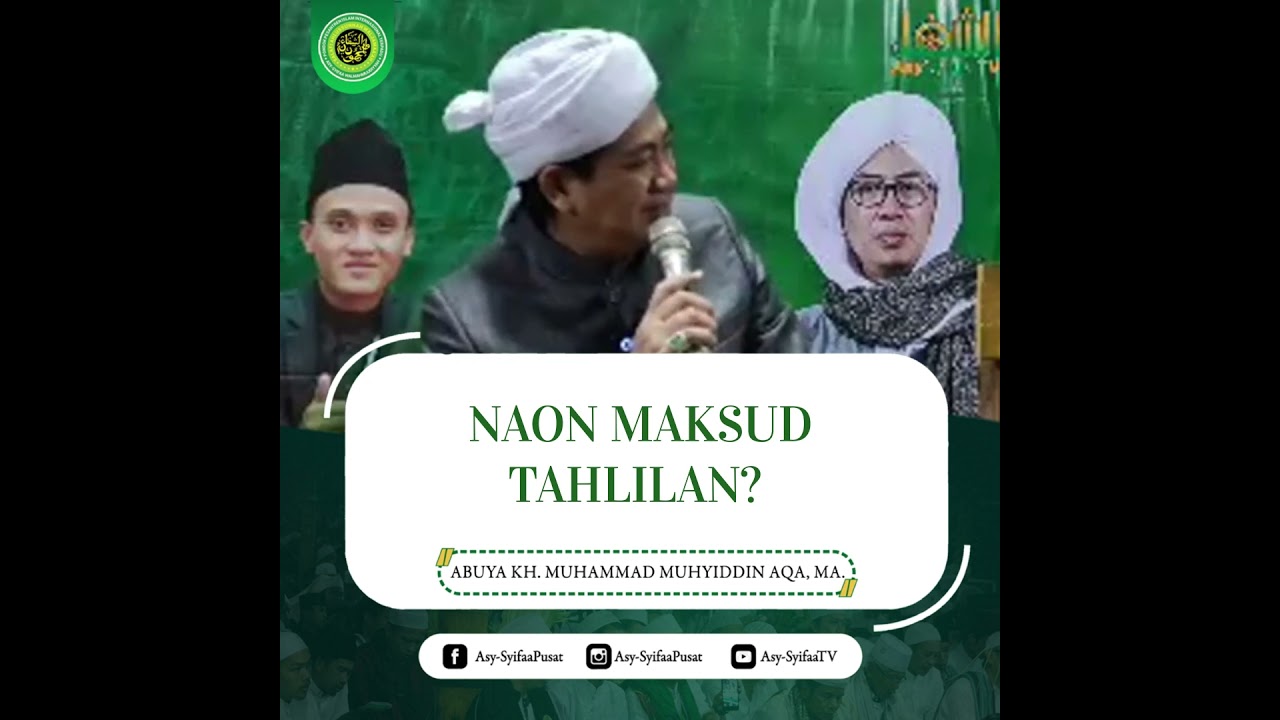 NAON MAKSUD TAHLILAN? - Abuya KH. Muhammad Muhyiddin Abdul Qodir Al-Manafi, MA.